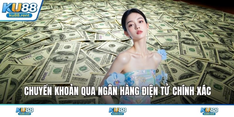 Chuyển khoản qua ngân hàng điện tử chính xác